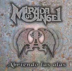 Mirada De Angel : Abriendo Las Alas Mirada De Angel : Abriendo Las Alas